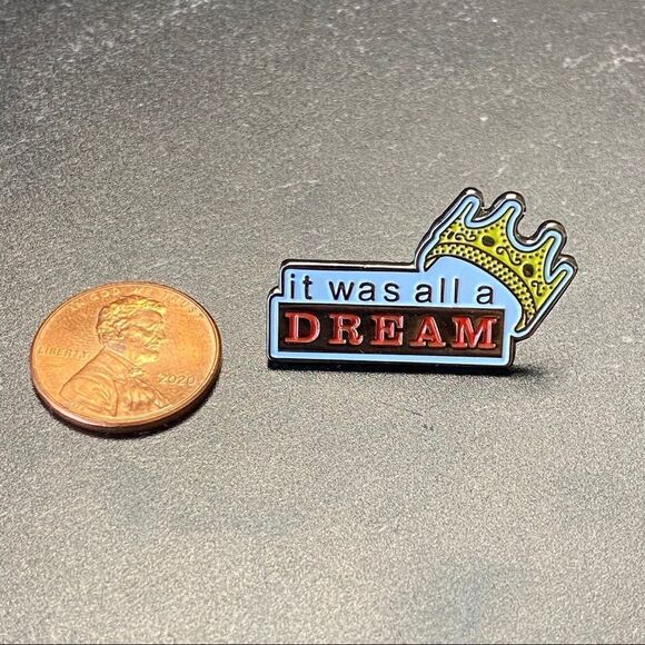 It Was All A Dream Enamel Pin/ Brooch Lapel - Picture 3 of 6